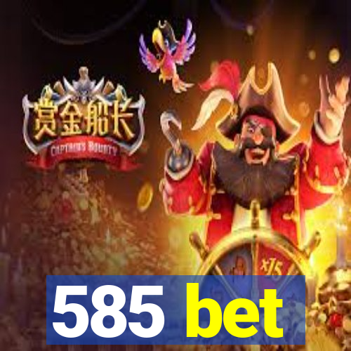 585 bet